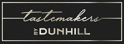 TASTEMAKERS BY DUNHILL