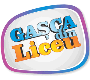 GAȘCA din Liceu