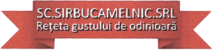 SC. SIRBUCAMELNIC.SRL Reţeta gustului de odinioară