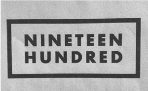 NINETEEN HUNDRED