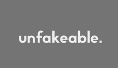 unfakeable.