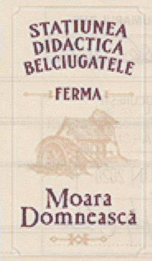 STAŢIUNEA DIDACTICĂ BELCIUGATELE FERMA Moara Domnească