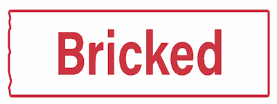 Bricked