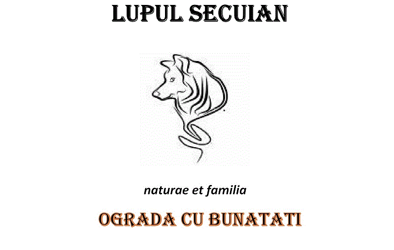 LUPUL SECUIAN naturae et familia OGRADA CU BUNATATI