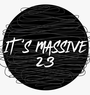 IT'S MASSIVE 23
