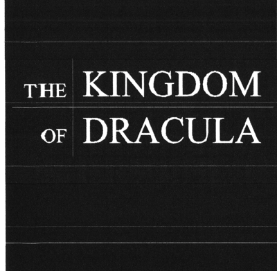 THE KINGDOM OF DRACULA