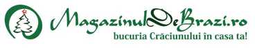 Magazinul De Brazi.ro bucuria Craciunului in casa ta!