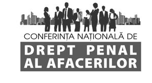 CONFERINȚA NAȚIONALĂ DE DREPT PENAL AL AFACERILOR