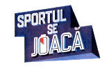 SPORTUL SE JOACĂ