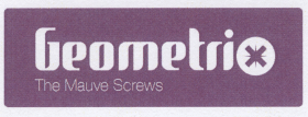 Geometrix The Mauve Screws