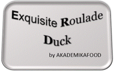 Exquisite Roulade Duck by AKADEMIKAFOOD