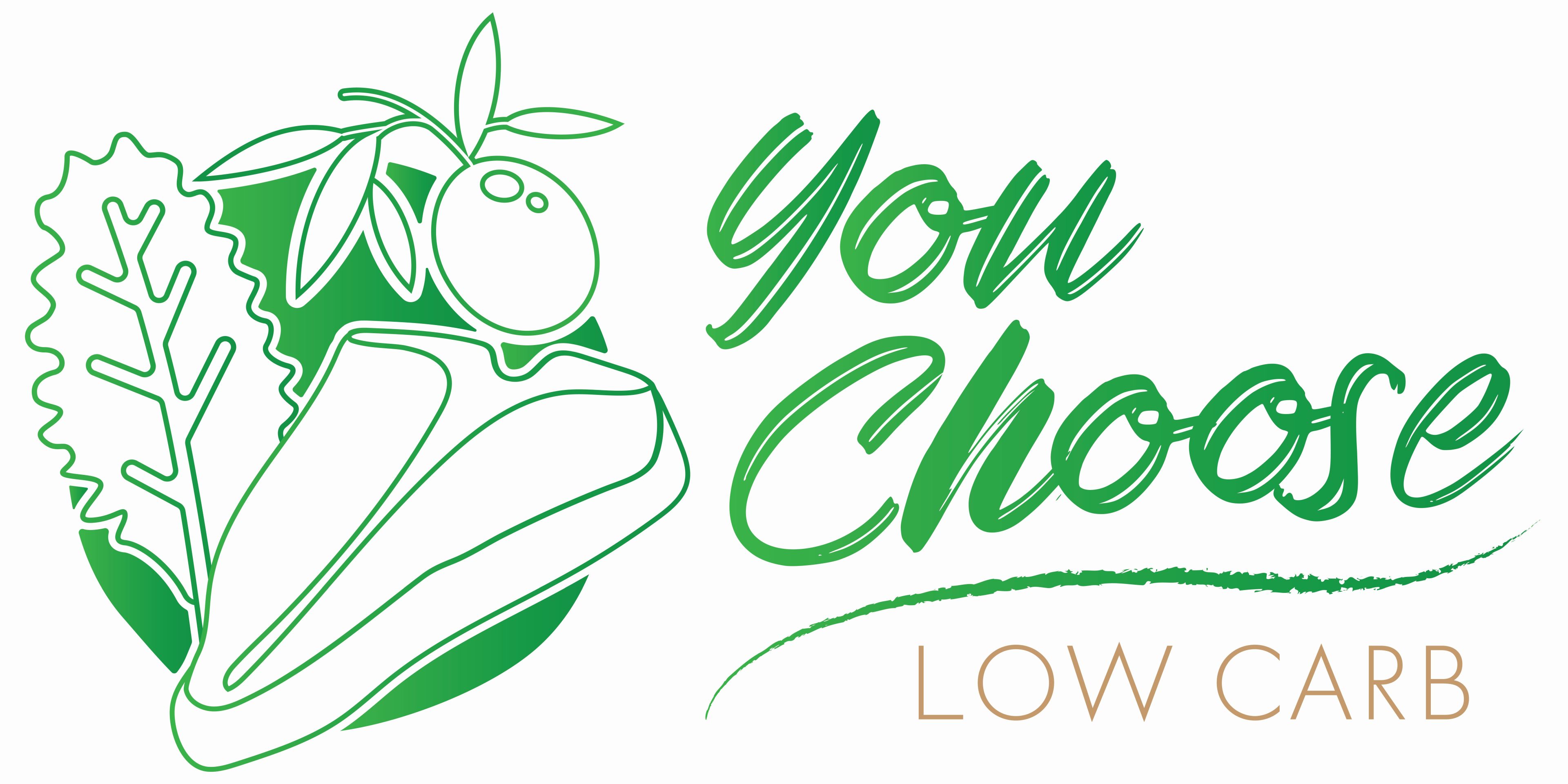 you Choose LOW CARB