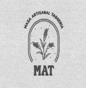 MAT MASA ARTISANAL TAQUERIA