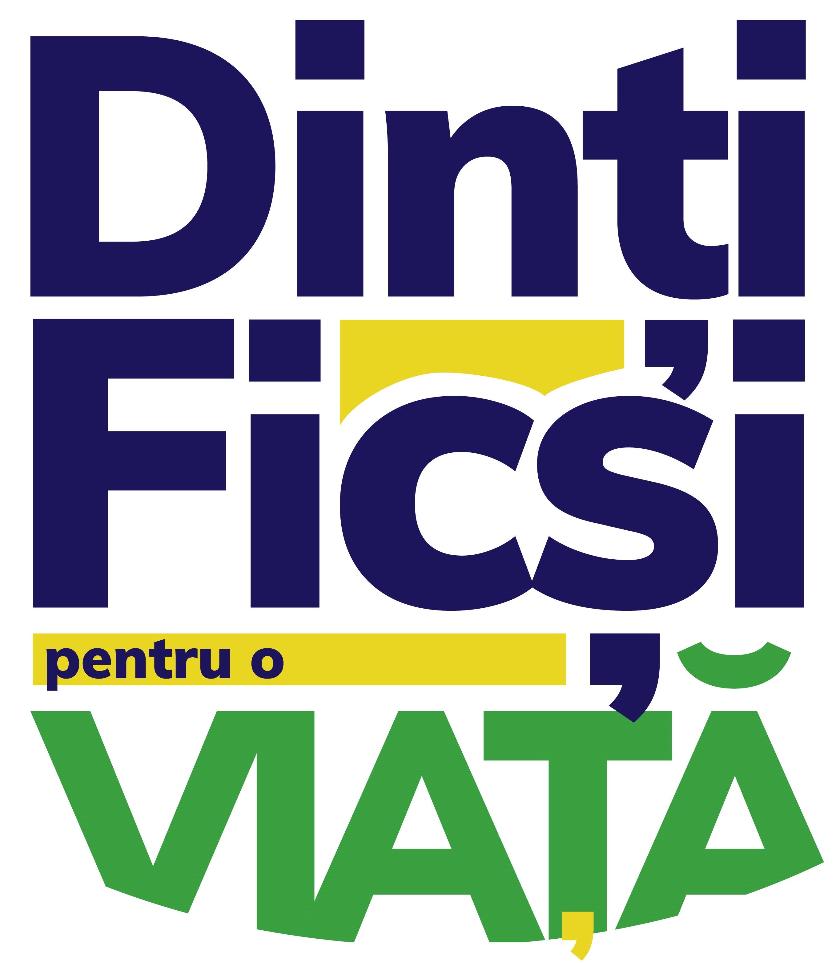 Dinţi Ficşi pentru o VIAŢĂ