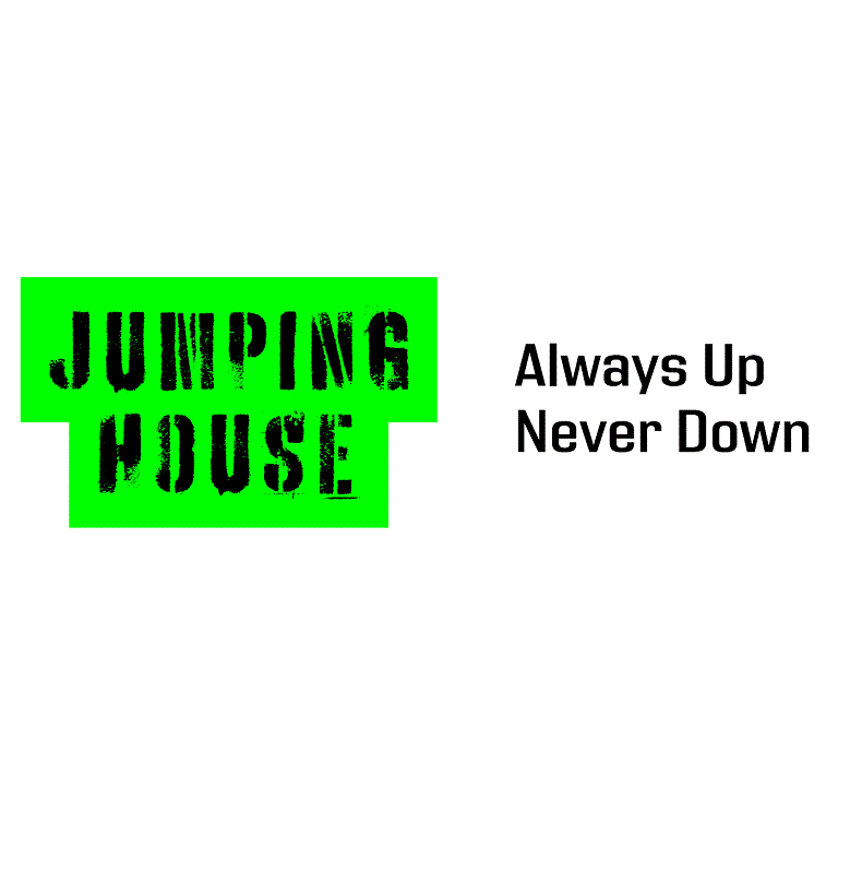 JUMPING HOUSE Always Up Never Down