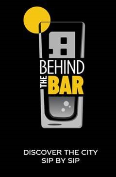BEHIND THE BAR DISCOVER THE CITY SIP BY SIP