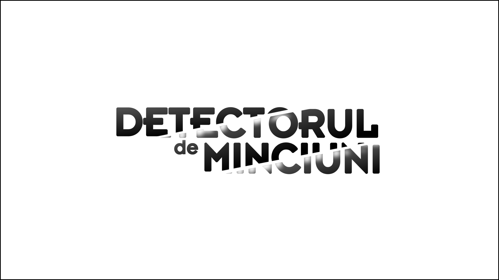 DETECTORUL de MINCIUNI