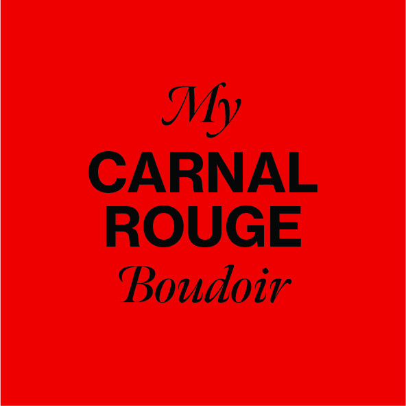 My CARNAL ROUGE Boudoir