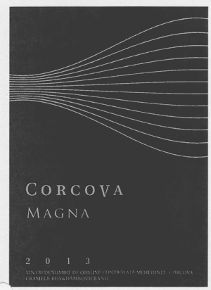 CORCOVA MAGNA 2013 VIN CU DENUMIRE DE ORIGINE CONTROLATĂ MEHEDINŢI - CORCOVA CRAMELE ROY & DÂMBOVICEANU