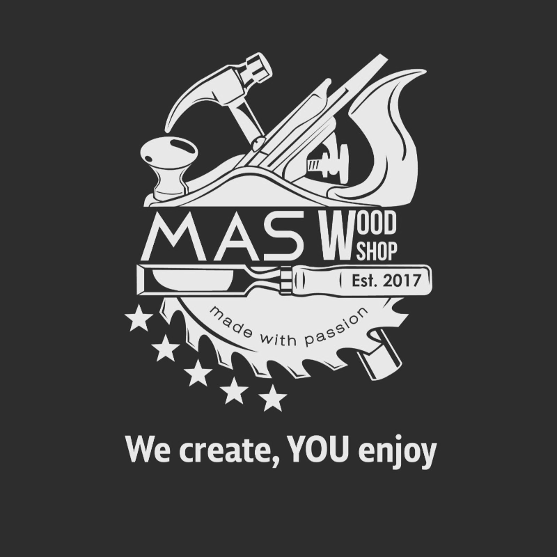 MAS WOODSHOP Est 2017 made with passion We create, YOU enjoy