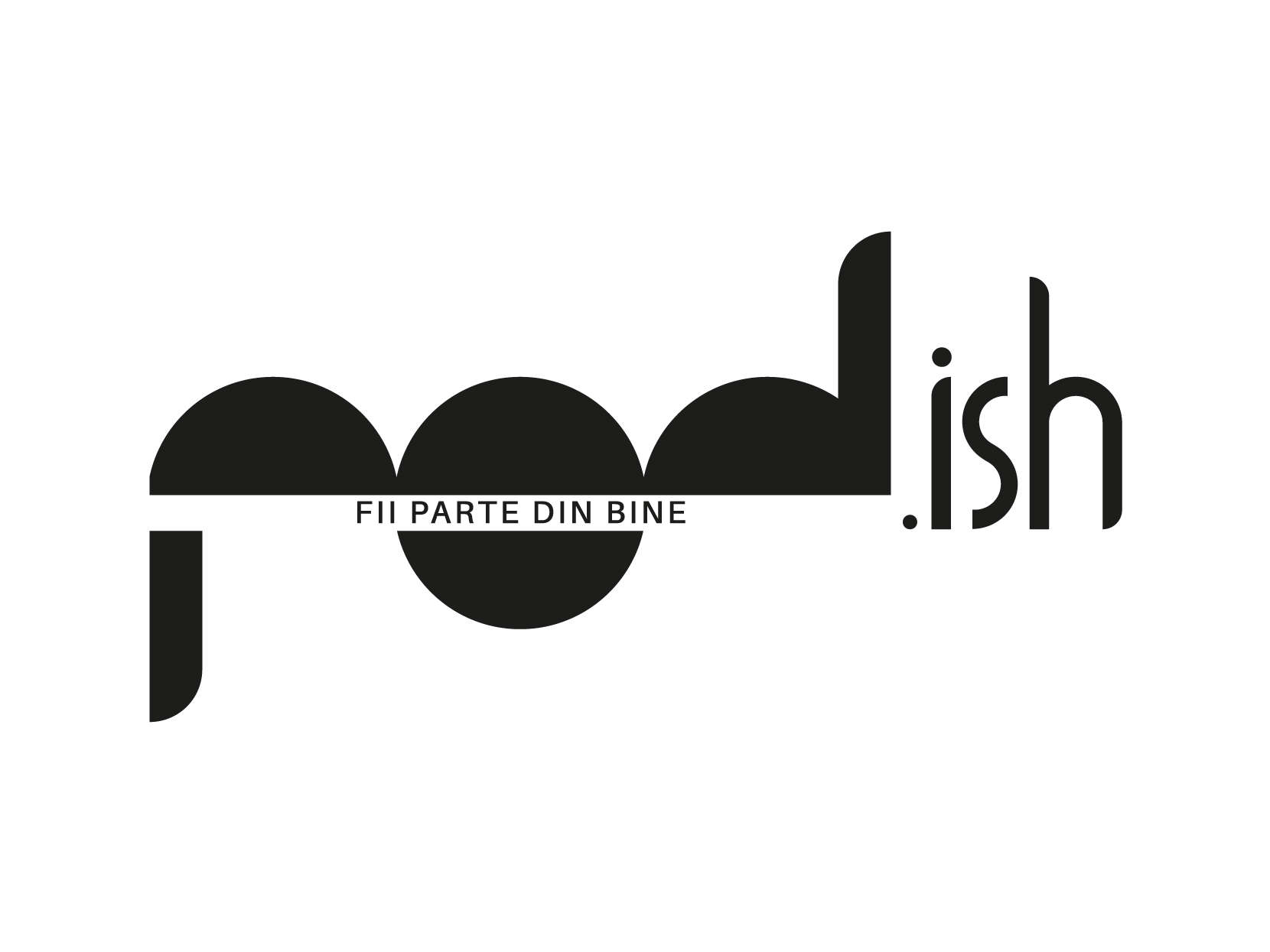 PODISH FII PARTE DIN BINE