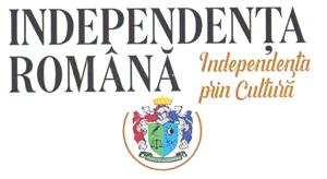 INDEPENDENȚA ROMÂNĂ Independența prin Cultură DOCENDO DISCIMUS