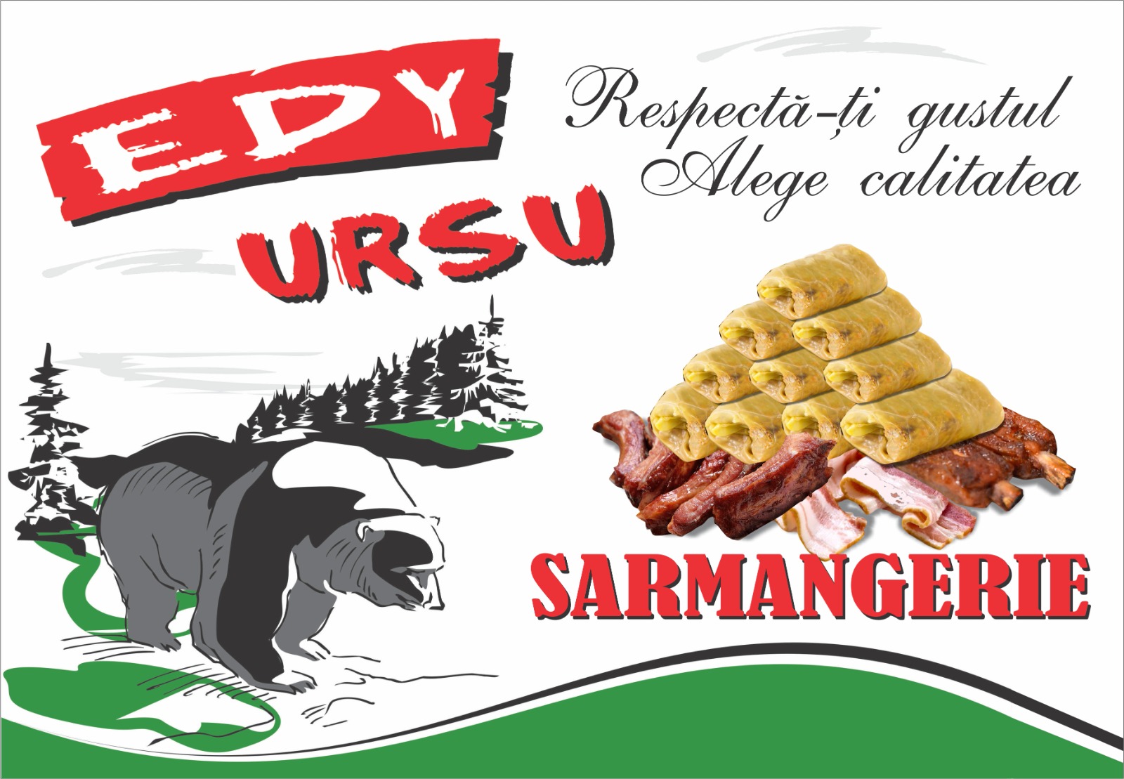 EDY URSU Respectă-ţi gustul Alege calitatea SARMANGERIE