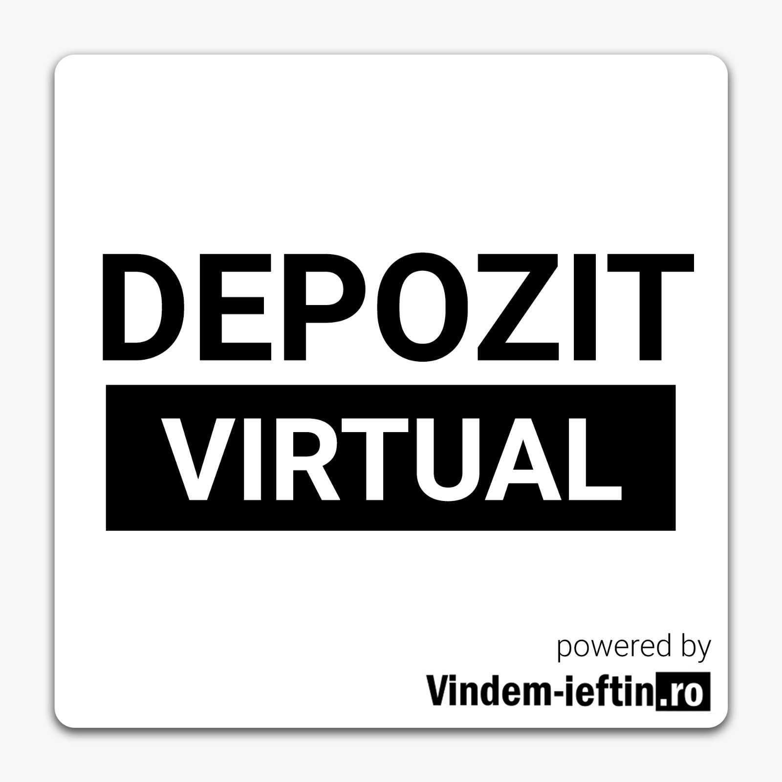 DEPOZIT VIRTUAL powered by Vindem-ieftin.ro