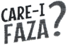 CARE-I FAZA?