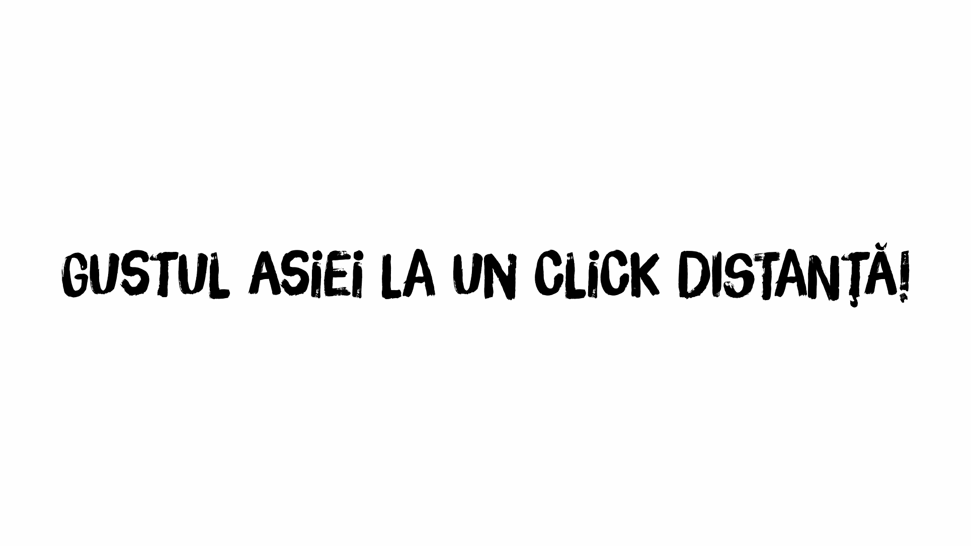 GUSTUL ASIEI LA UN CLICK DISTANȚĂ !