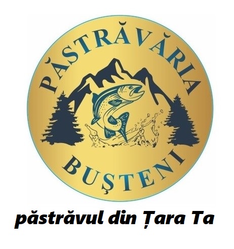 PĂSTRĂVĂRIA BUȘTENI păstrăvul din Țara Ta