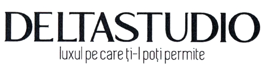 DELTASTUDIO luxul pe care ți-l poți permite