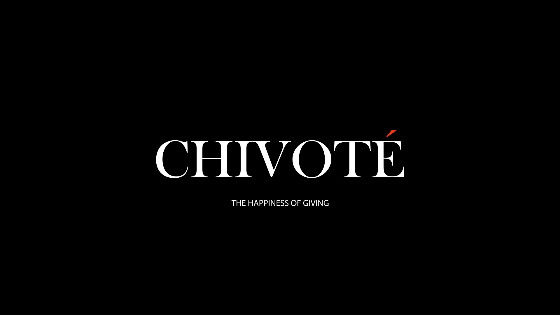 CHIVOTE THE HAPPINES OF GIVING