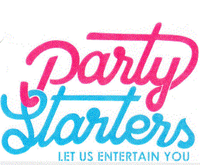 Party Starters LET US ENTERTAIN YOU