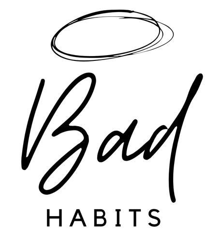 Bad HABITS