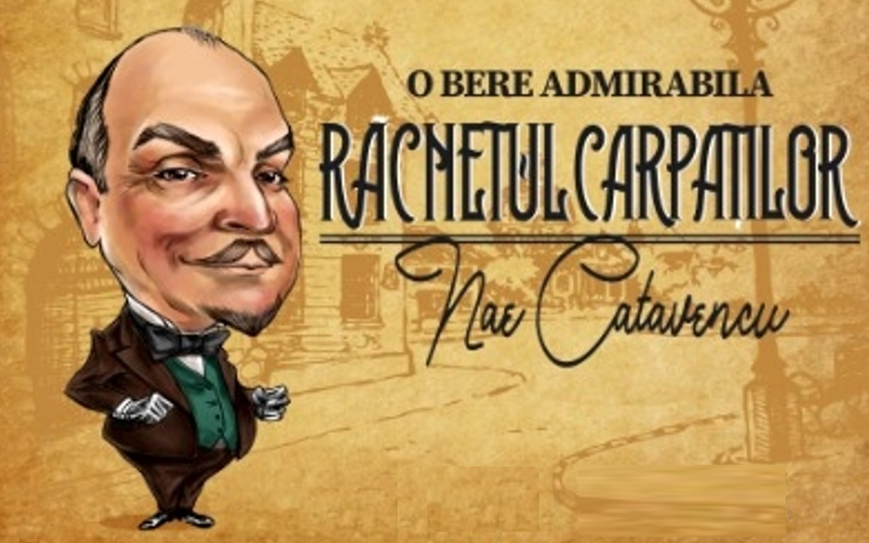 RACNETUL CARPATILOR Nae Catavencu O BERE ADMIRABILA