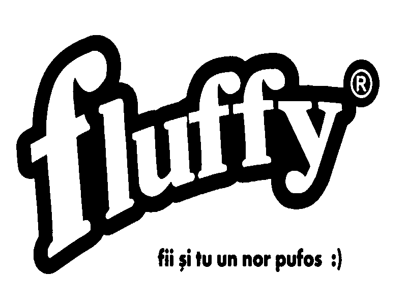 fluffy fii și tu un nor pufos :)