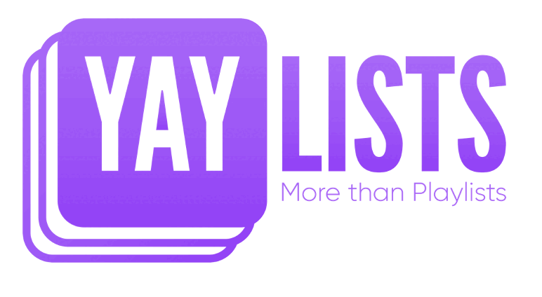 YAYLISTS More than Playlists