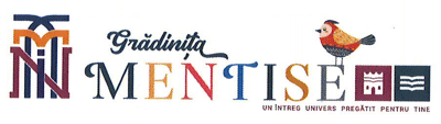 Grădiniţa MENTISE UN ÎNTREG UNIVERS PREGĂTIT PENTRU TINE