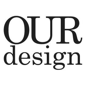 OUR design