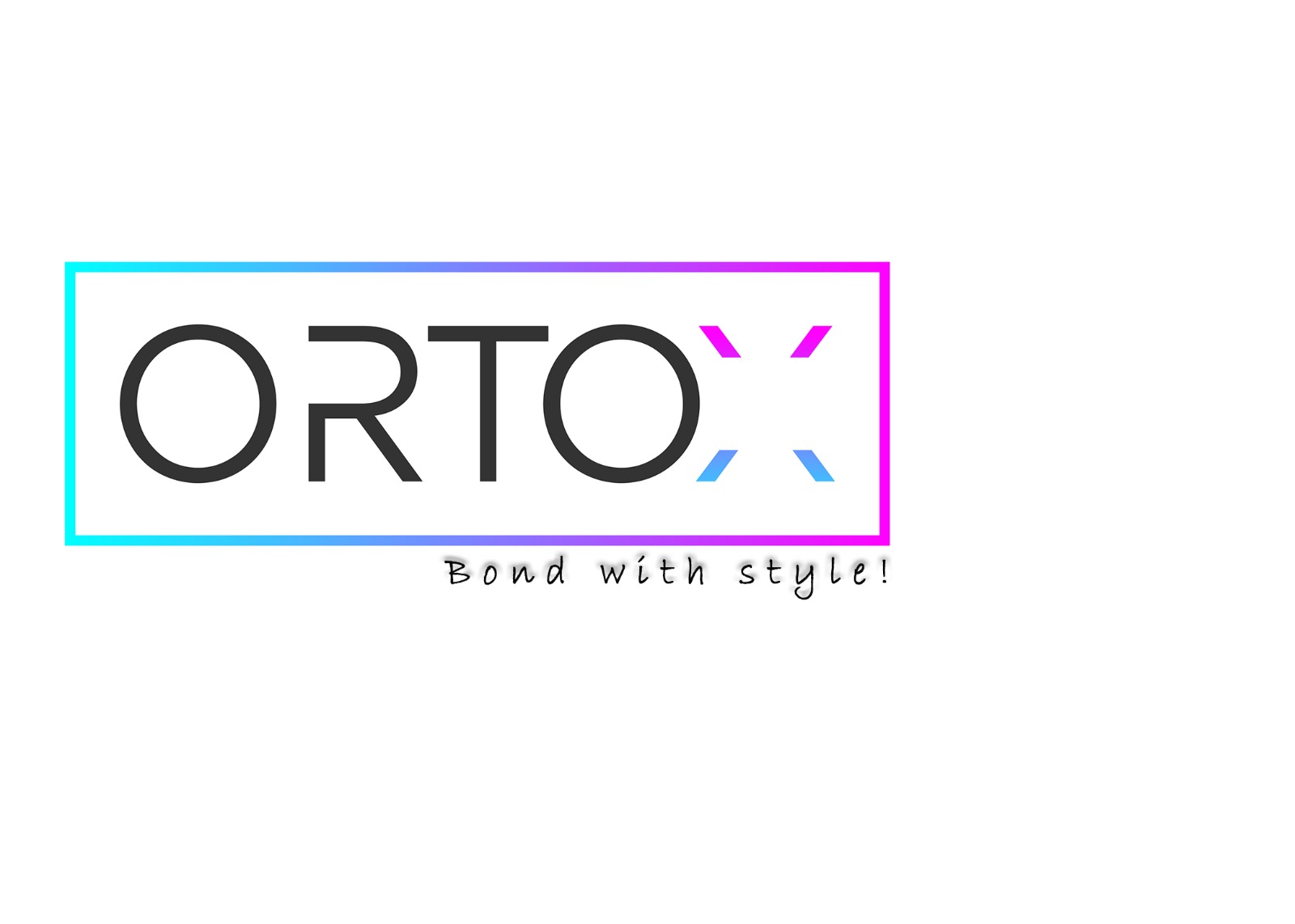 ORTOX Bond with style!