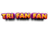 TRI FAN FAN