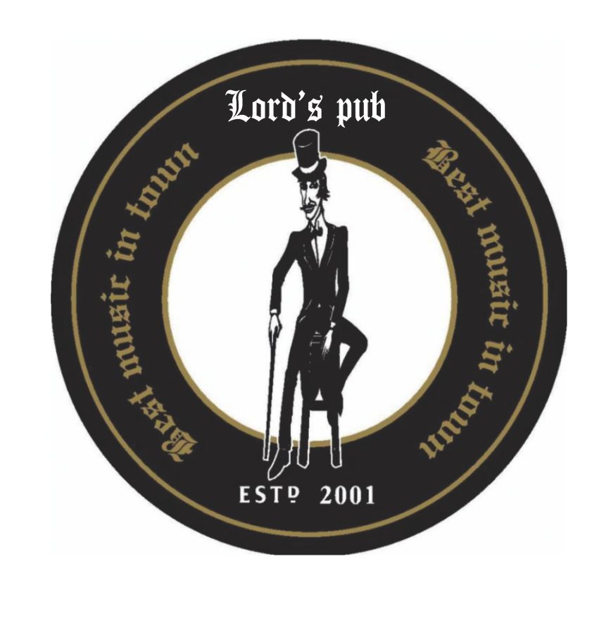 Lord' s pub Best music in town EST 2001