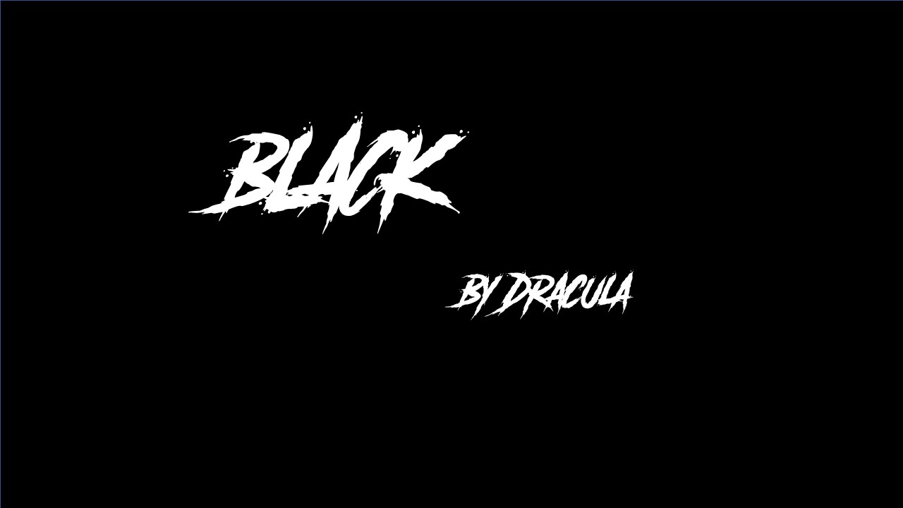 BLACK BY DRACULA
