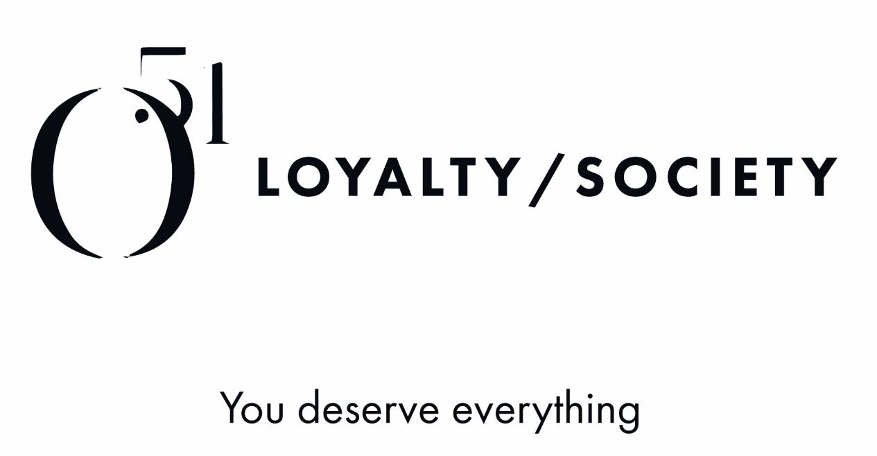 O51 LOYALTY / SOCIETY You deserve everything
