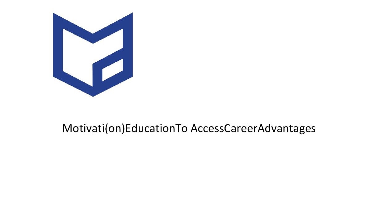 Motivati(on)EducationToAccessCareerAdvantages