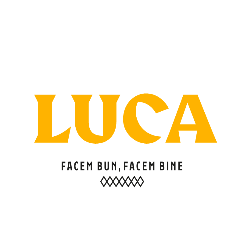 LUCA FACEM BUN, FACEM BINE