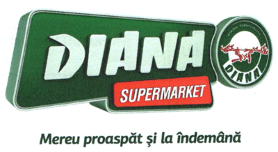 DIANA SUPERMARKET Mereu proaspăt și la îndemână