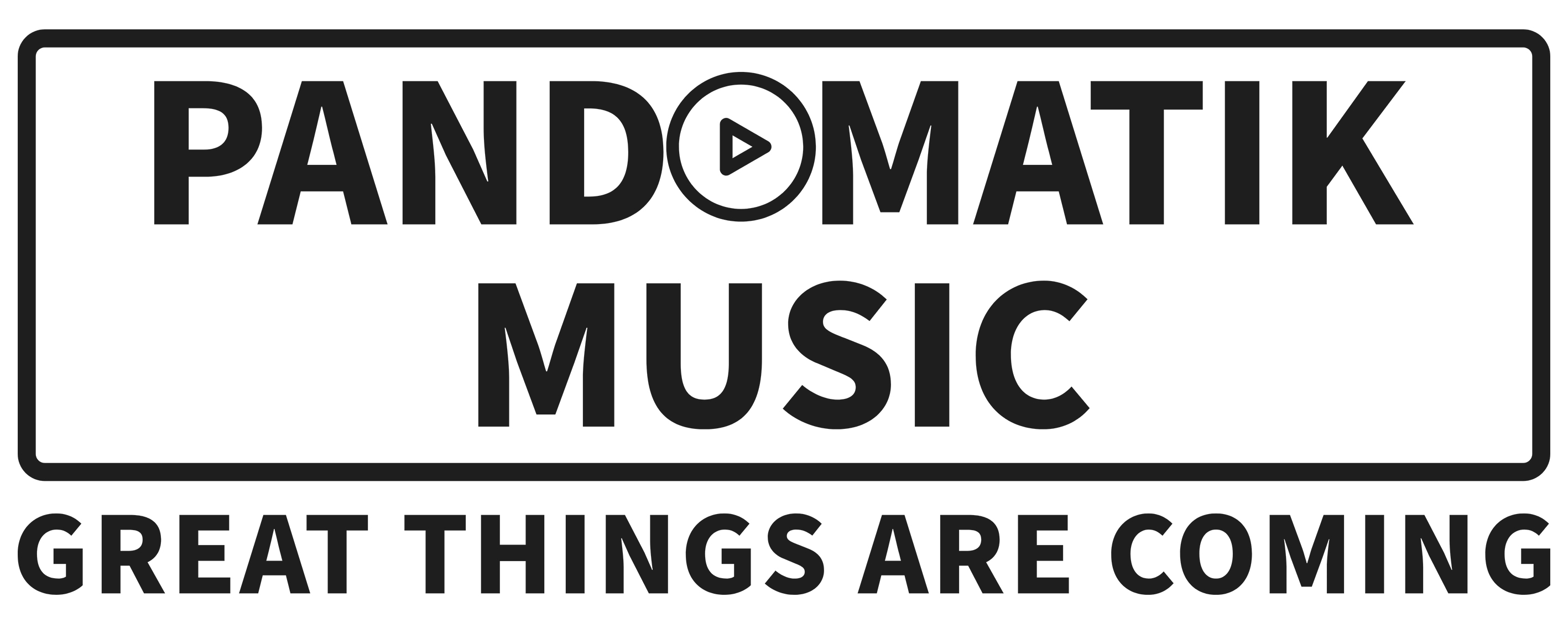 Pandomatik Music Great Things Are Coming