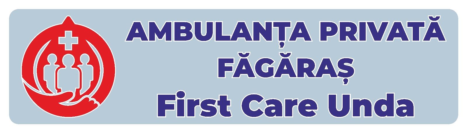 AMBULANȚA PRIVATĂ FĂGĂRAȘ First Care Unda